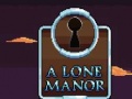 Spill A Lone Manor