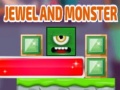 Spill Jewels And Monster