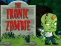 Spill The Ironic Zombie
