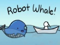Spill Robot Whale!