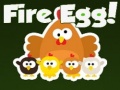 Spill Fire Egg!