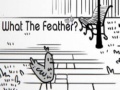 Spill What the Feather?