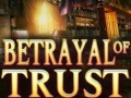 Spill Betrayal of Trust