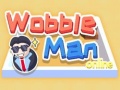 Spill Wobble Man Online
