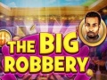 Spill The Big Robbery