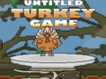 Spill Untitled Turkey game
