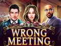 Spill Wrong Meeting