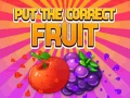 Spill Put The Correct Fruit