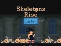 Spill Skeletons Rise