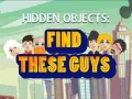 Spill Find These Guys