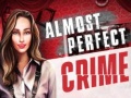 Spill Almost Perfect Crime