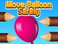 Spill Move Balloon Safely