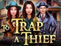 Spill To Trap a Thief