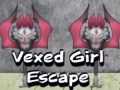 Spill Vexed Girl Escape
