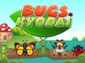 Spill Bugs Kyodai