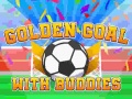 Spill Golden Goal With Buddies
