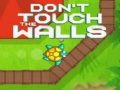 Spill Don't Touch the Walls