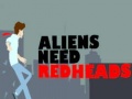 Spill Aliens Need Redheads