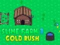 Spill Slime Farm 2 Gold Rush