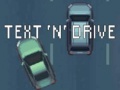Spill Text 'n' Drive