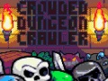 Spill Crowded Dungeon Crawler