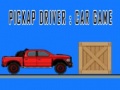 Spill Pickap Driver : Car Game