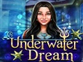 Spill Underwater Dream
