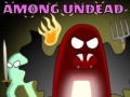 Spill Among Undead