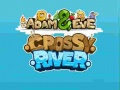 Spill Adam & Eve Crossy River