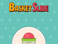 Spill Basket Slide