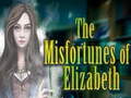 Spill The Misfortunes of Elizabeth