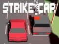 Spill Strike Car