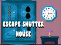 Spill Escape Shutter House