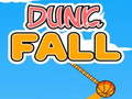 Spill Dunk Fall