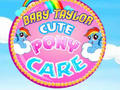 Spill Baby Taylor Cute Pony Care
