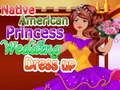 Spill Native American Princess Wedding Dress up