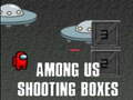 Spill Among Us Shooting Boxes