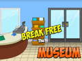 Spill Break Free The Museum
