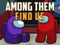 Spill Among Them Find Us