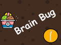Spill Brain Bug