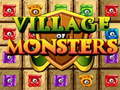 Spill Village Of Monsters