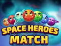 Spill Space Heroes Match