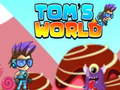 Spill Tom's World