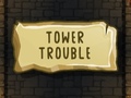 Spill Tower Trouble