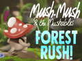 Spill Mush-Mush & the Mushables Forest Rush!
