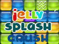 Spill Jelly Splash Crush