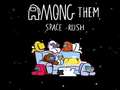 Spill Among Them Space Rush