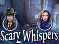 Spill Scary Whispers