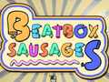 Spill BeatBox Sausages