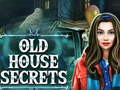 Spill Old House Secrets